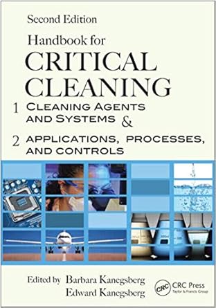 handbook for critical cleaning   2 volume set 1st edition barbara kanegsberg ,edward kanegsberg 1439828261,