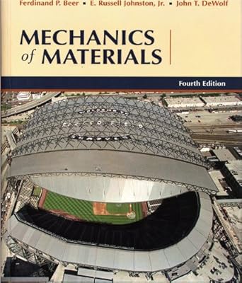 mechanics of materials 1st edition ferdinand p beer ,e russell johnston, jr ,john t dewolf 0072980907,