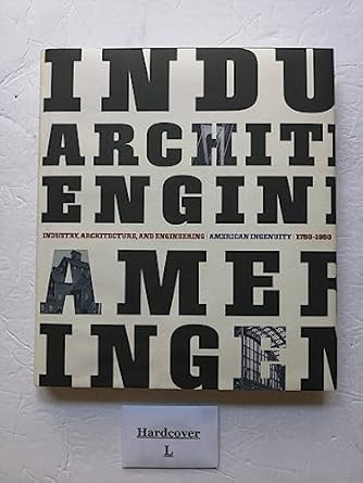 industry architecture and engineering american ingenuity 1750 1950 1st edition louis bergeron ,maria teresa