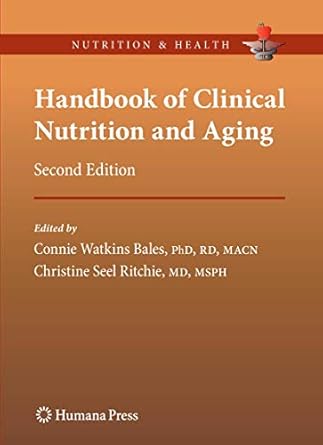 handbook of clinical nutrition and aging 1st edition connie w bales ,christine s ritchie 1603273840,