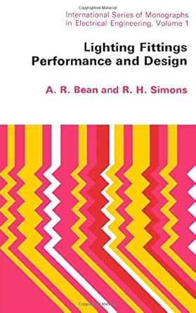 lighting fittings performance and design 1st edition arthur robert bean 0080125948, 978-0080125947