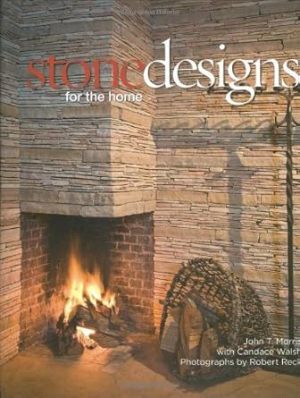 stone designs for the home 1st edition john morris ,candace walsh 1423601947, 978-1423601944