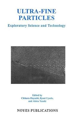 ultra fine particles exploratory science and technology 1st edition tyozi uyeda ,chikara hayashi ,akira