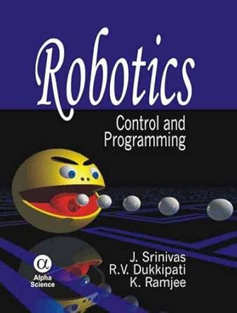 robotics control and programming 1st edition j srinivas ,r v dukkipati ,k ramji 1842654934, 978-1842654934