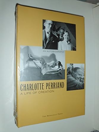 charlotte perriand a life of creation 1st edition charlotte perriand 1580930743, 978-1580930741