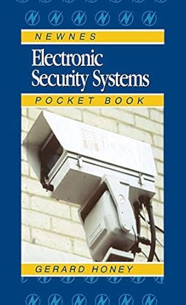 electronic security systems pocket book 1st edition gerard honey 0750639911, 978-0750639910