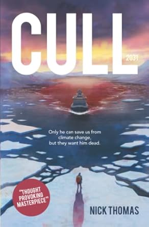 cull 2031 climate change novel about global warming and environmental future action sci fi adventure book 1st