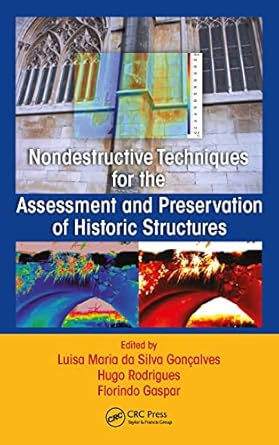 nondestructive techniques for the assessment and preservation of historic structures 1st edition luisa maria