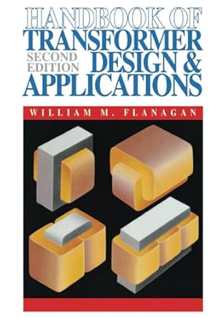 handbook of transformer design and applications 1st edition flanagan 0070212910, 978-0070212916