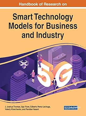 handbook of research on smart technology models for business and industry 1st edition j joshua thomas ,ugo