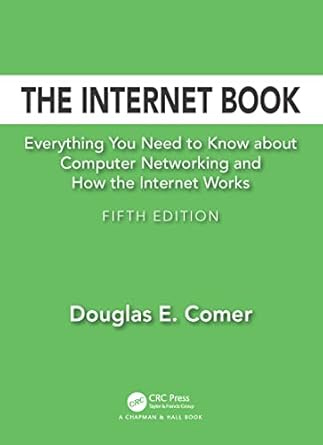 the internet book everything you need to know about computer networking and how the internet works 1st