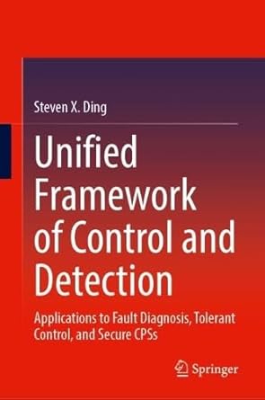 unified framework of control and detection applications to fault diagnosis tolerant control and secure cpss