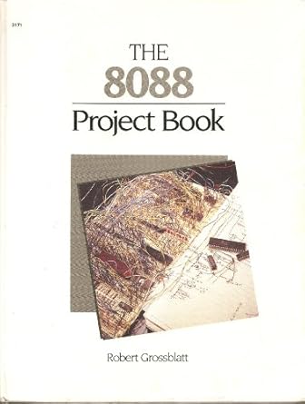 the 8088 project book 1st edition robert grossblatt 0830602712, 978-0830602711