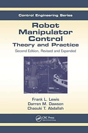 robot manipulator control theory and practice 1st edition frank l lewis ,darren m dawson ,chaouki t abdallah