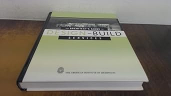 the architects guide to design build services 1st edition the american institute of architects ,g william