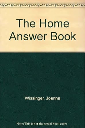 the home answer book 1st edition joanna wissinger 0062701037, 978-0062701039