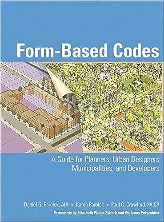 form based codes a guide for planners urban designers municipalities and developers 1st edition daniel g