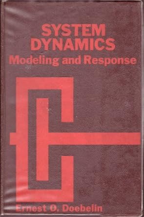 system dynamics modeling and response 1st edition ernest o doebelin 0675091209, 978-0675091206