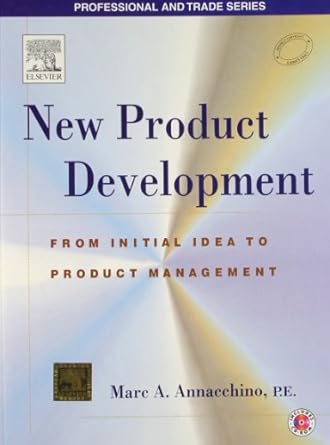 new product development from initial idea to product management with cd rom 1st edition annacchino a marc et