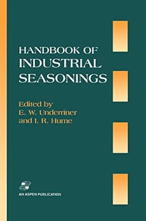 handbook industrial seasonings 1st edition e w underriner ,i r hume 0834213095, 978-0834213098