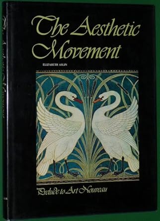 the aesthetic movement 1st edition elizabeth aslin 0896730972, 978-0896730977