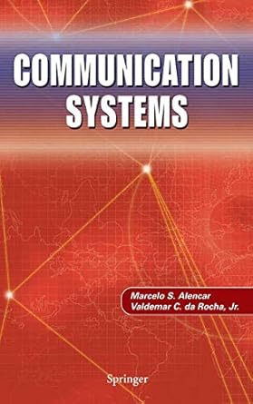communication systems 1st edition marcelo s alencar ,valdemar c da rocha 0387254811, 978-0387254814