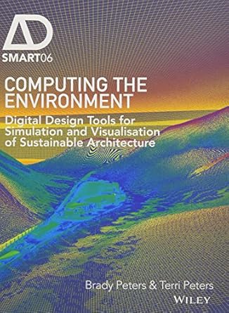 computing the environment digital design tools for simulation and visualisation of sustainable architecture