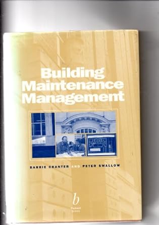 building maintenance management 1st edition barrie chanter ,peter swallow 063203419x, 978-0632034192