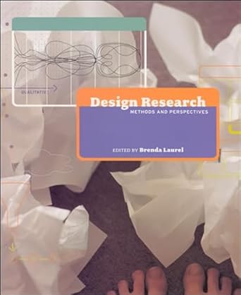 design research methods and perspectives 1st edition brenda laurel ,peter lunenfeld 0262122634, 978-0262122634