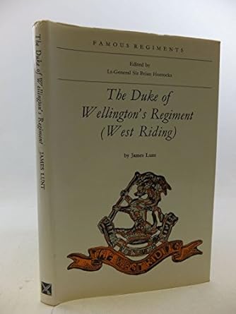 the duke of wellingtons regiment 1st edition james d lunt 0850520673, 978-0850520675