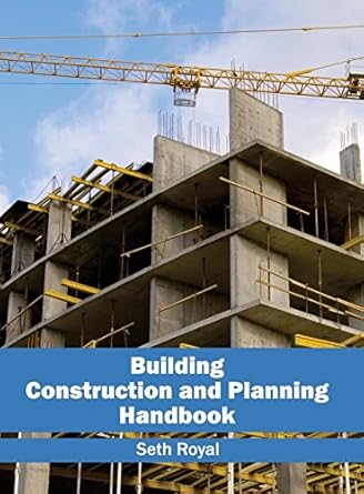building construction and planning handbook 1st edition seth royal 1632400901, 978-1632400901