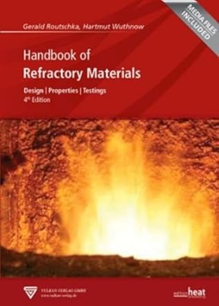 handbook of refractory materials design properties testings 1st edition gerald routschka ,hartmut wuthnow