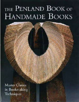 the penland book of handmade books master classes in bookmaking techniques 1st edition jane laferla ,alice