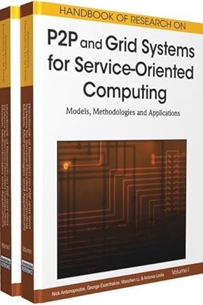 handbook of research on p2p and grid systems for service oriented computing models methodologies and