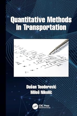 quantitative methods in transportation 1st edition dusan teodorovic ,milos nikolic 0367250543, 978-0367250546