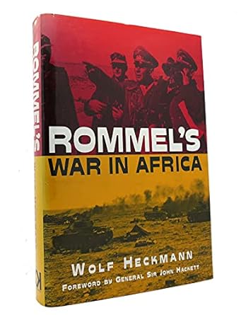 rommels war in africa 1st edition wolf heckmann 1568520417, 978-1568520414