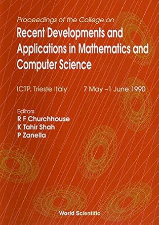 recent developments and applications in mathematics and computer science proceedings of the college 1st