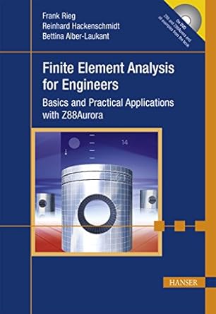 finite element analysis for engineers 1st edition frank rieg ,reinhard hackenschmidt ,bettina alber laukant