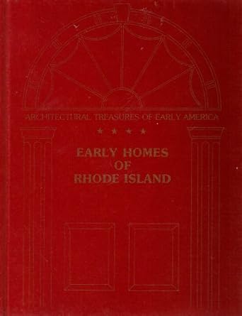 early homes of rhode island from material originally published as the white pine series of architectural