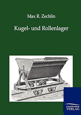 kugel und rollenlager 1st edition max r zechlin 3864445515, 978-3864445514