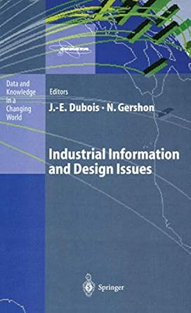 industrial information and design issues 1st edition jacques emile dubois ,nahum gershon 3642802885,