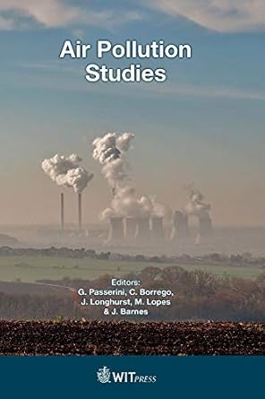 air pollution studies 1st edition g passerini ,c borrego ,j longhurst ,m lopes ,j barnes 1784663735,