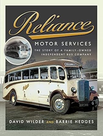 reliance motor services the story of a family owned independent bus company 1st edition david wilder ,barrie