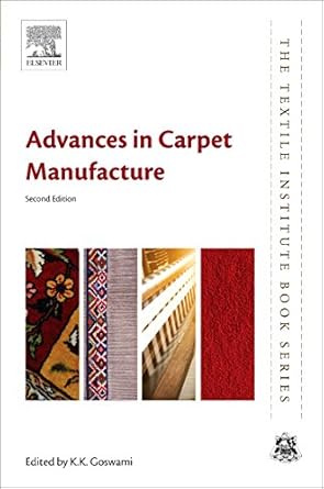 advances in carpet manufacture 1st edition k k goswami 0081011318, 978-0081011317