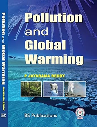 pollution and global warming 1st edition jayarama p reddy 9385433296, 978-9385433290