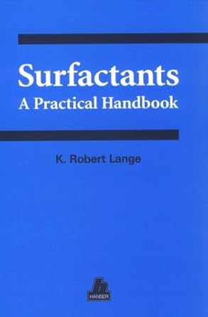 surfactants a practical handbook 1st edition k robert lange 1569902704, 978-1569902707