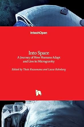 into space a journey of how humans adapt and live in microgravity 1st edition thais russomano ,lucas rehnberg