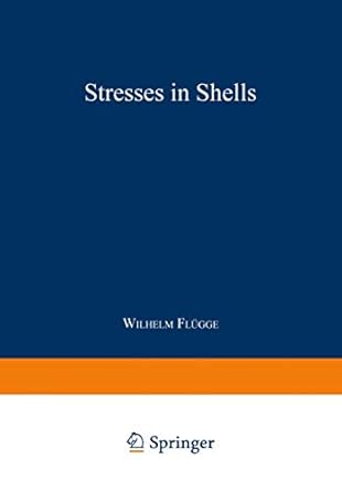 stresses in shells 1st edition wilhelm flugge 3540053220, 978-3540053224