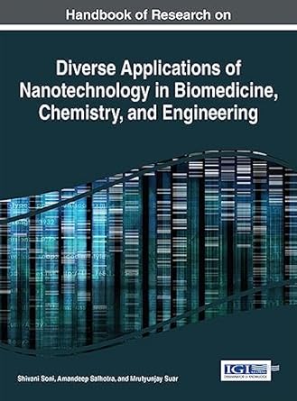 handbook of research on diverse applications of nanotechnology in biomedicine chemistry and engineering 1st