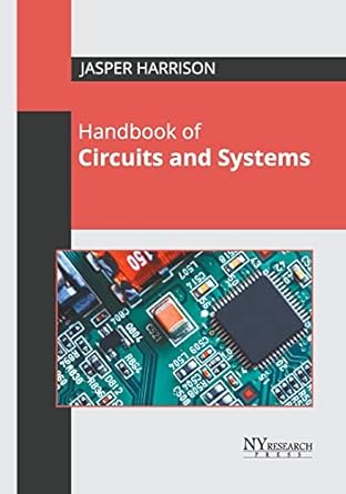 handbook of circuits and systems 1st edition jasper harrison 1632388499, 978-1632388490